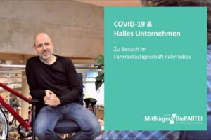 Mehr über den Artikel erfahren COVID-19 & Halles Unternehmen – Zu Besuch im Fahrradfachgeschäft Fahrradies