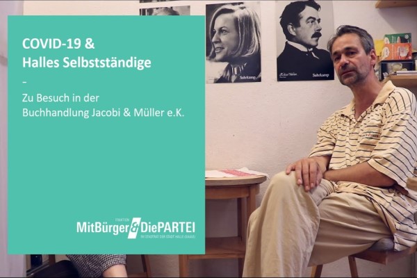 Mehr über den Artikel erfahren COVID-19 & Halles Selbstständige – Zu Besuch in der Buchhandlung Jacobi & Müller e.K.