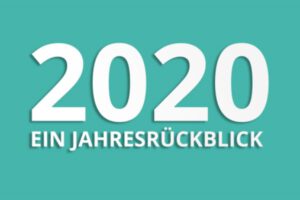 Read more about the article Ein Rückblick auf das Jahr 2020