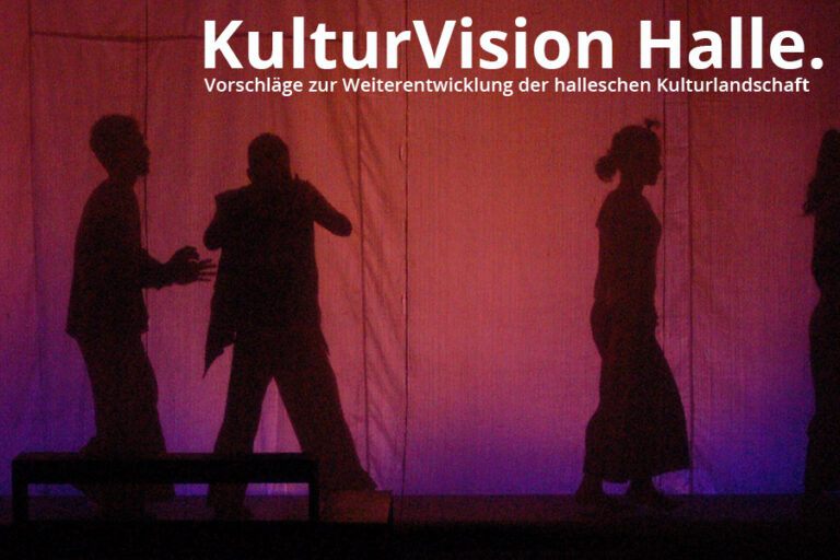 Mehr über den Artikel erfahren Unsere KulturVision für Halle
